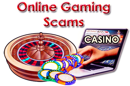 Online Gaming Scams Online Casino Gaming Scams